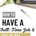 How to have a full-time job and be self-employed