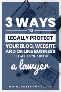 3 ways to legally protect your blog, website and online business
