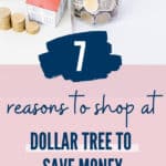7 BEST REASONS TO SHOP AT DOLLAR TREE TO SAVE MONEY
