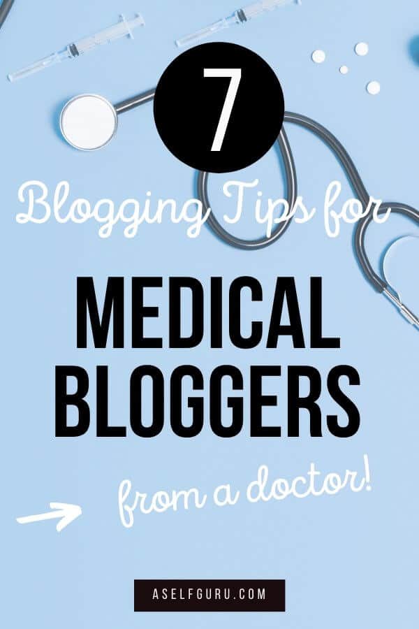 7 Medical Blogging Tips From A Doctor 