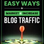 13 easy ways to market and increase blog traffic