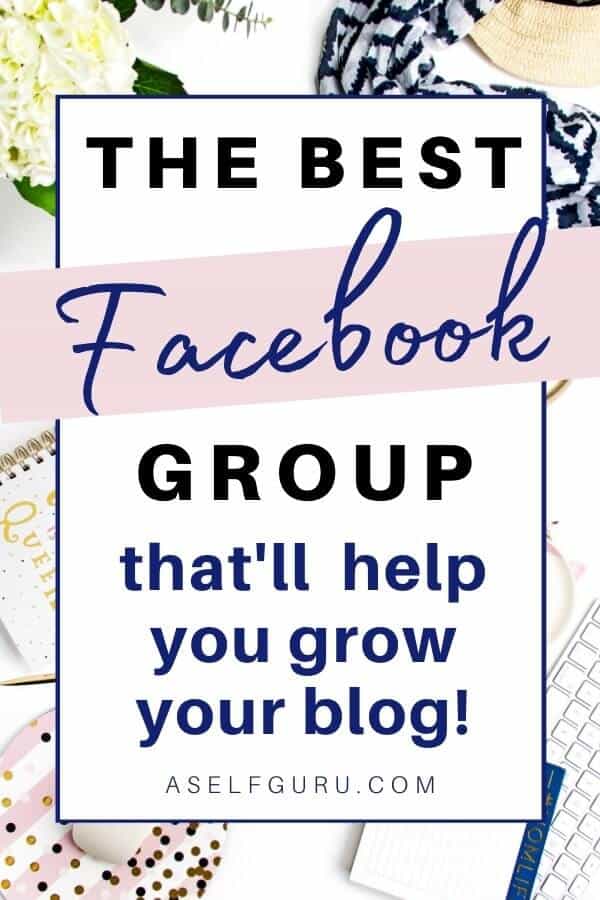 4 reasons every blogger and entrepreneur should join this facebook group ASelfGuru Biz Blog Community