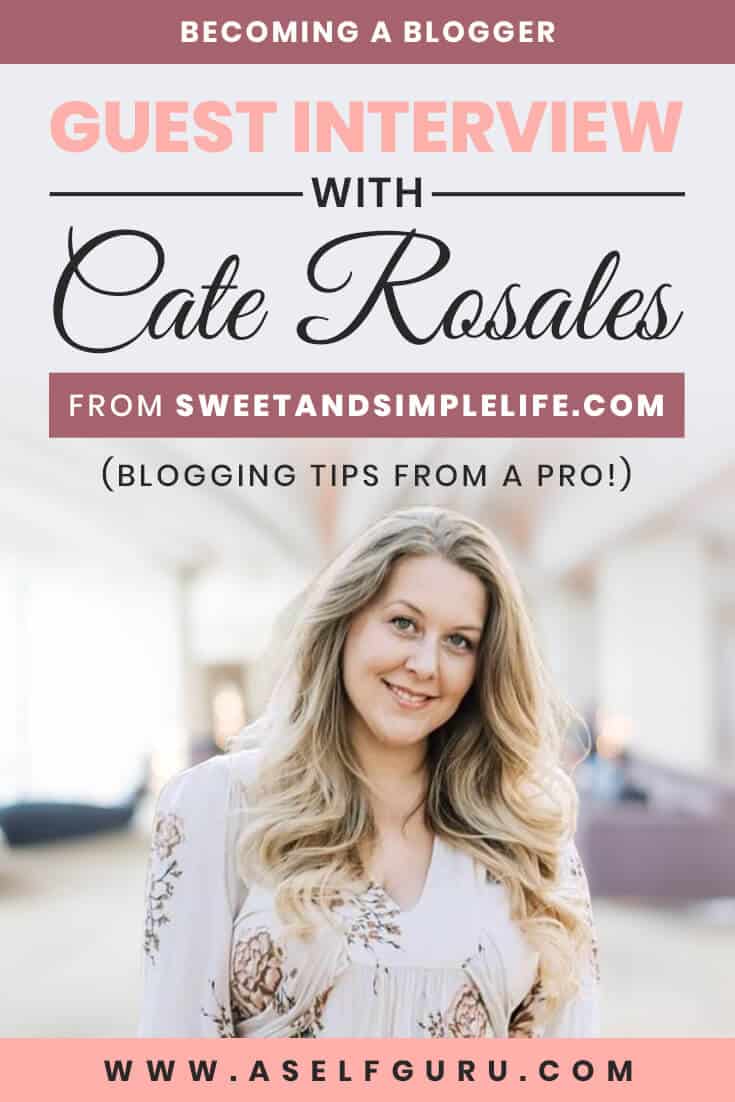 Becoming a Blogger: Pro Blogging tips and Guest Interview with Cate Rosales