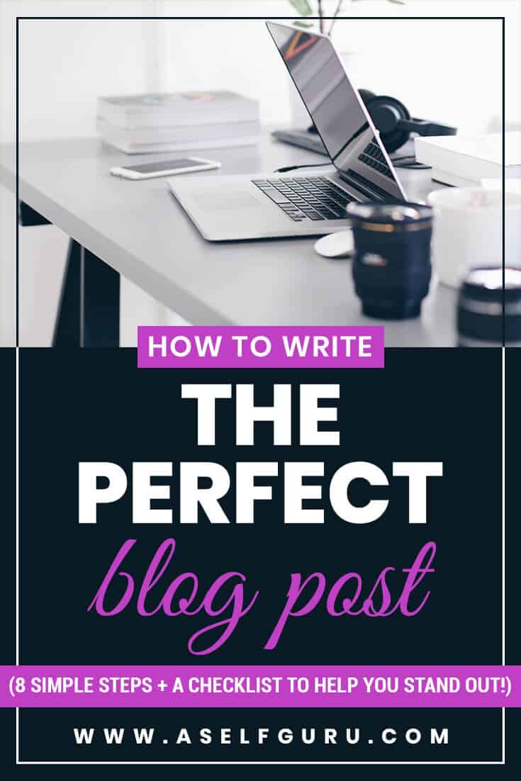 8 Steps to writing the perfect blog post 