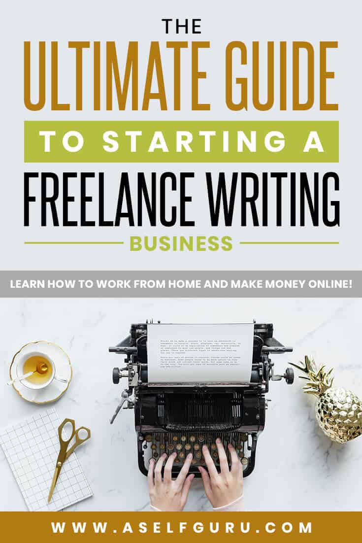 The ultimate guide to starting a freelance writing business