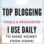 Top Blogging tools and resources I use to make money from home