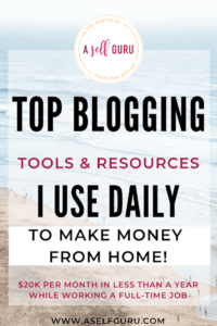 Top Blogging tools and resources I use to make money from home