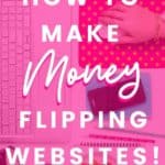 How to Make Money Website Flipping