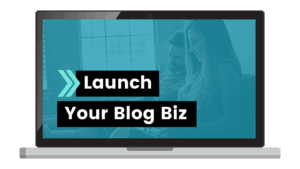 Launch Your Blog Biz Create and Go course