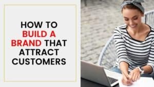 Brand Clarity How to attract more customers branding tips