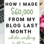 Blog Income Report: How I Made $60,000 From My Blog Last Month