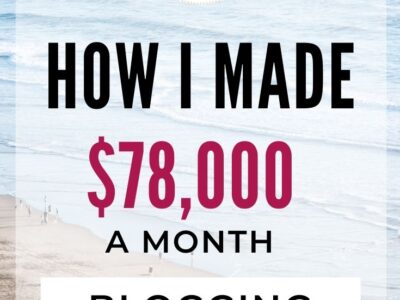 blog income report- How I made $78,000 a month blogging