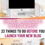 blog launch checklist-things to do before you start a blog