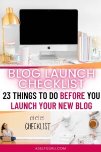 blog launch checklist-things to do before you start a blog