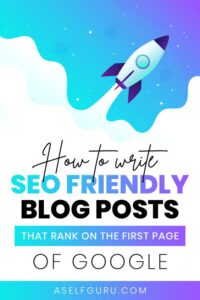 how to write SEO friendly blog posts