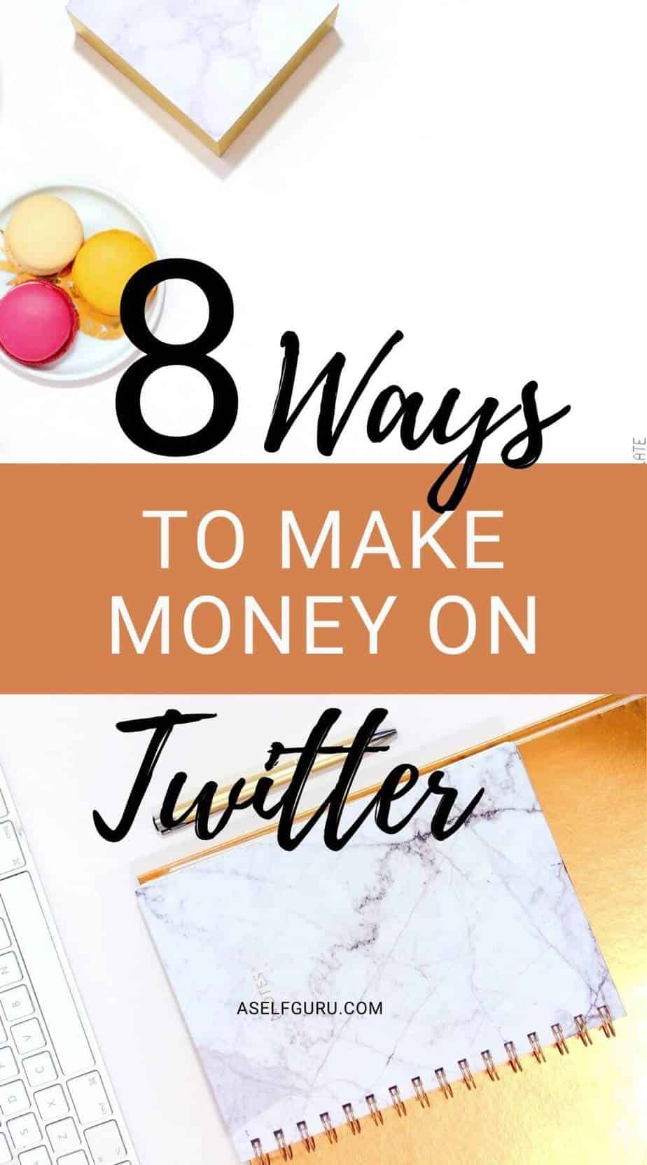 8 Secret Ways to Make Money On Twitter (A StepbyStep...