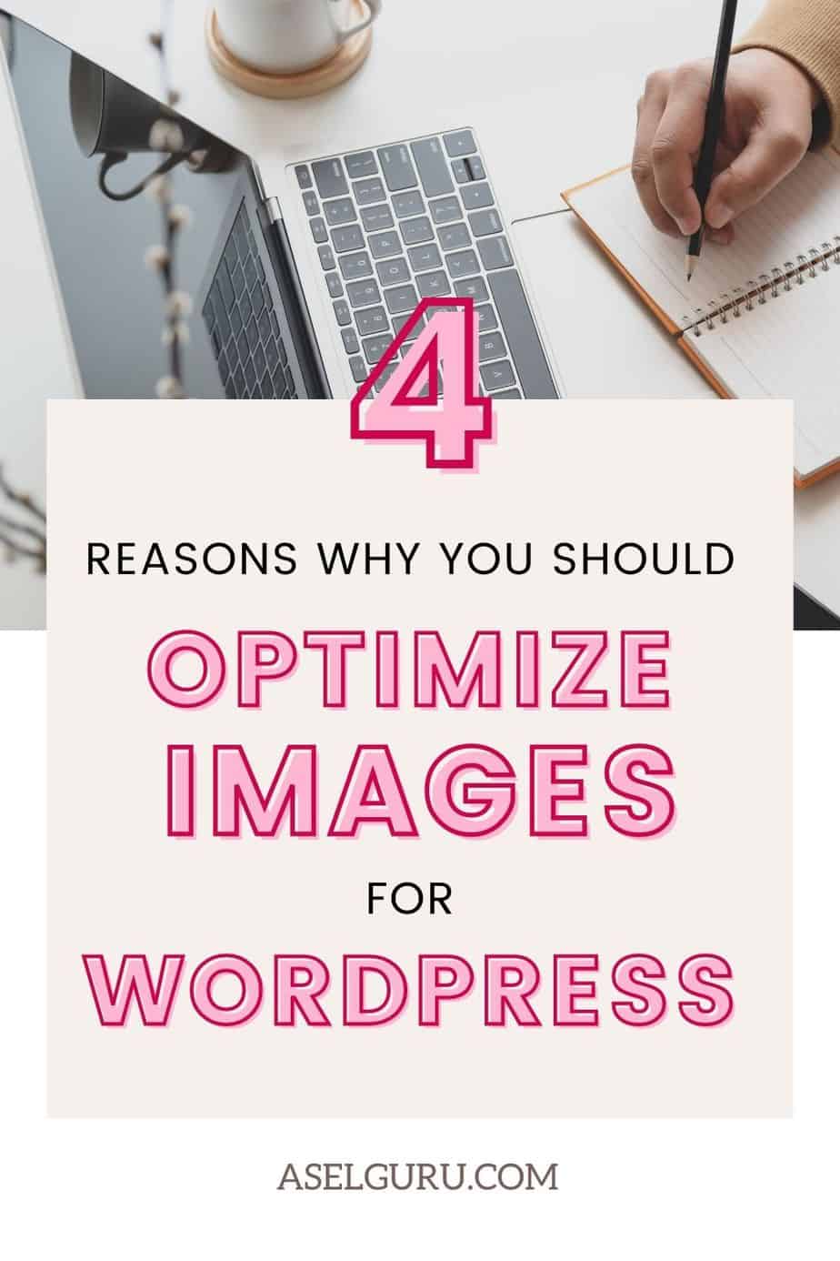 How to Optimize Images for WordPress the Right Way...