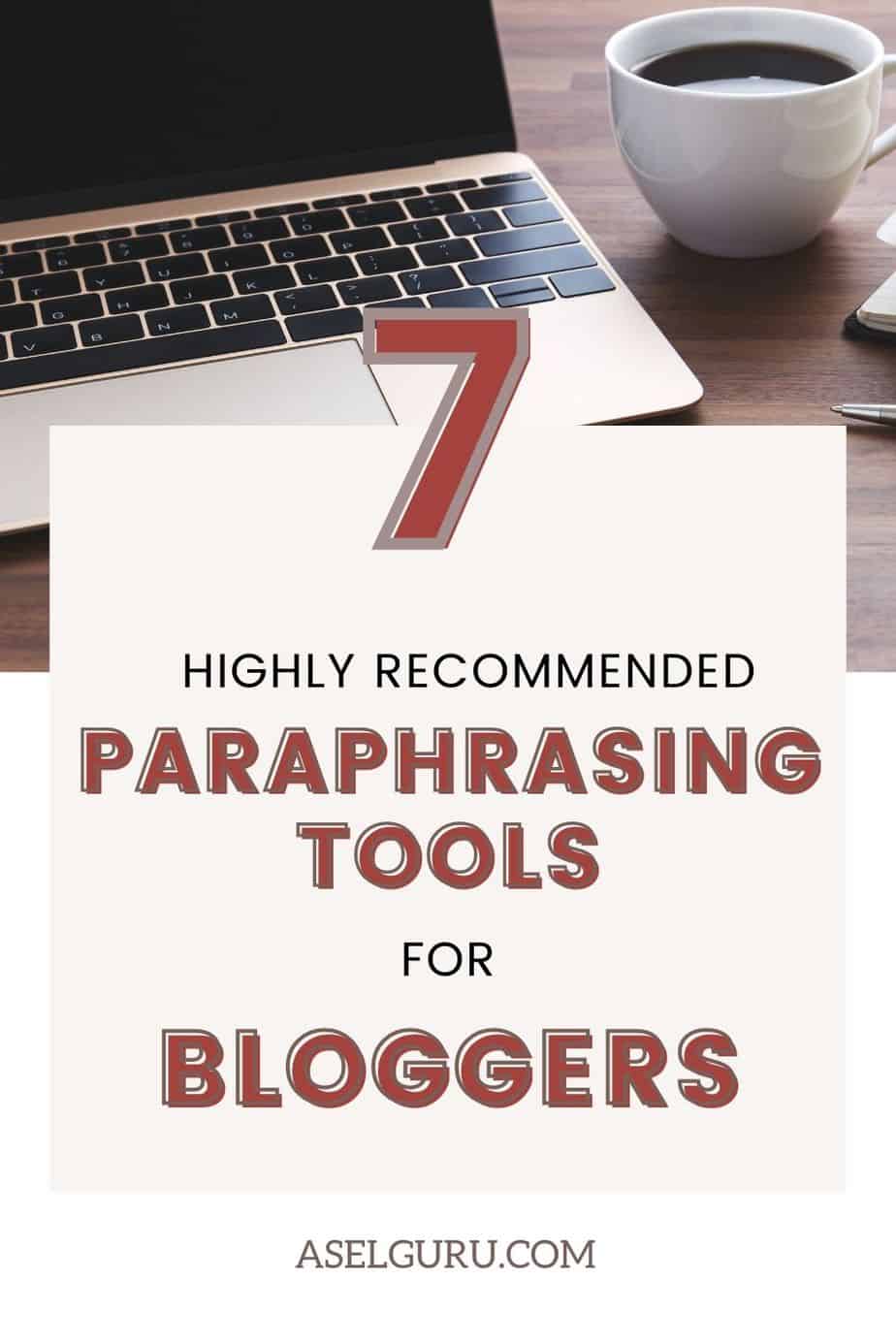 10 Best Paraphrasing Tools For Bloggers (#4 Is...