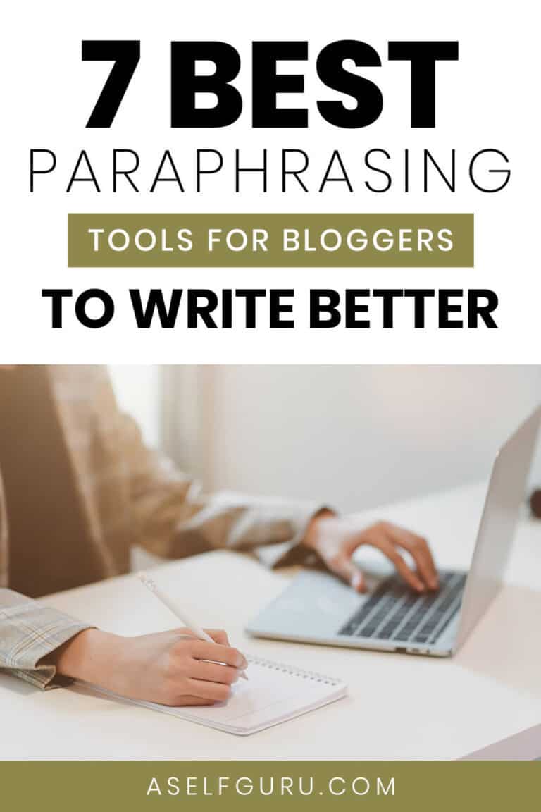 7 Best Paraphrasing Tools for Bloggers in 2021