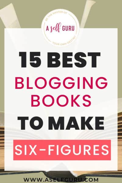 15 Best Blogging Books to Make Six-Figures