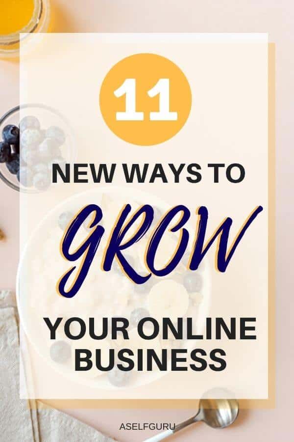 11 New Ways To Grow Your Business (Inspiring Ideas!)