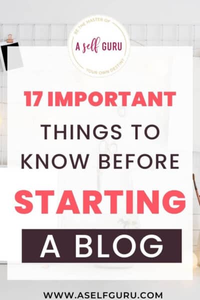 17 important things to know before starting a blog
