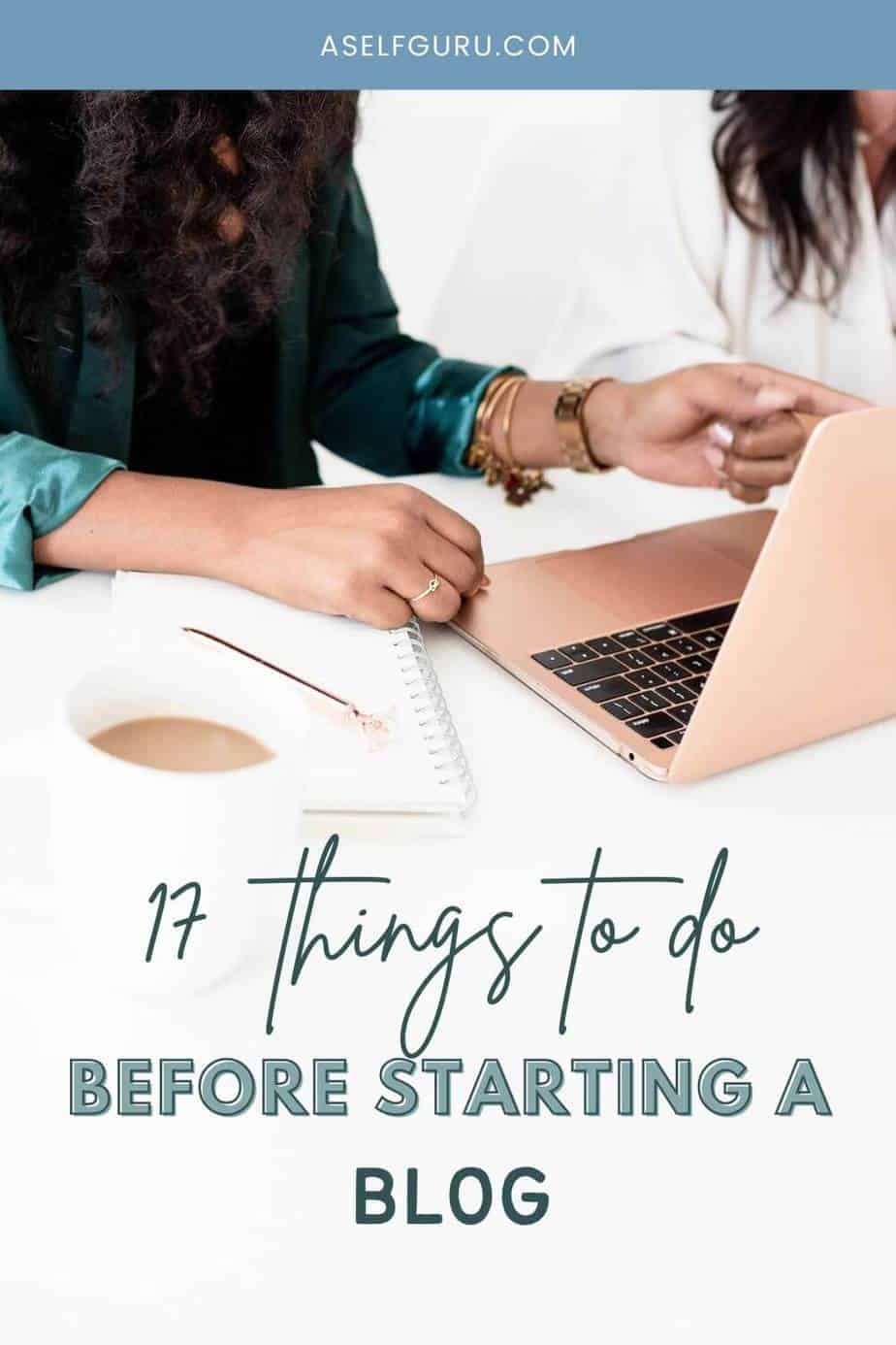 17 Important Things to Know Before Starting a Blog...