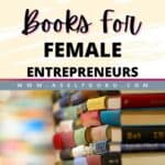 13 inspirational books for female entrepreneurs