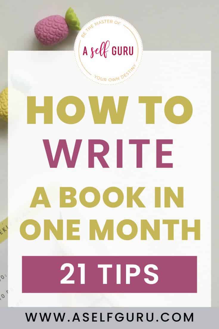 how to write a book in a month (21 best tips)