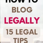 how to blog legally - tips from a lawyer