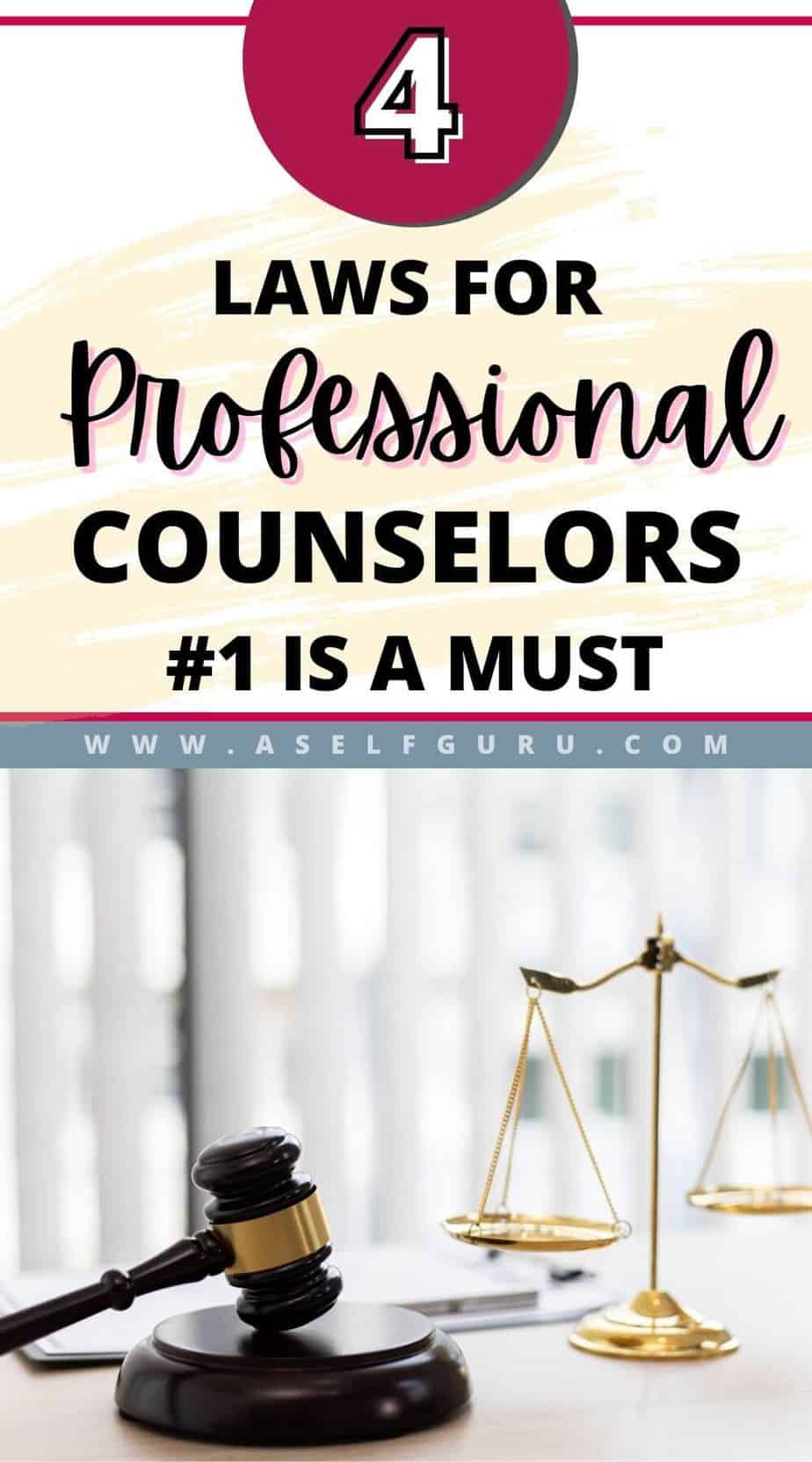 Four Laws That Professional Counselors Must Follow...