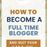 How to become a full time blogger and quit your job