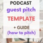Ultimate podcast guest pitch template and guide (how to pitch a podcast)