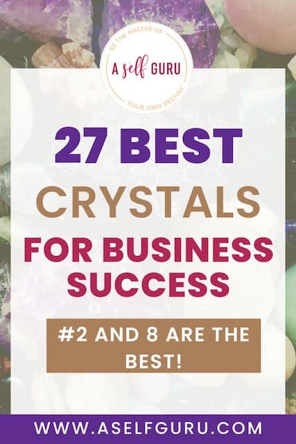27 Best Crystals for business success and growth