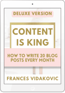 Content is king - How to write 20 blog posts every month by Frances Vidakovic