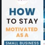 How to stay motivated as a small business owner