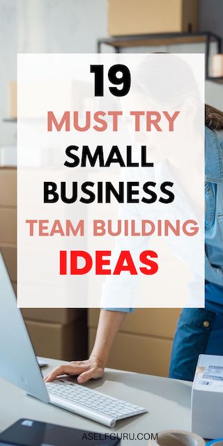 19 Small Business Team Building Ideas To Drive Success 19 Small Business Team Building Ideas To Drive Success