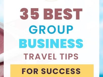 35 best group business travel tips for success