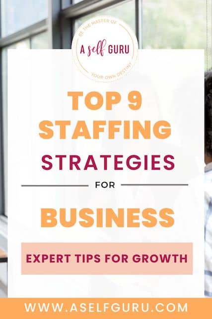 9 Smart Staffing Strategies to Scale Your Business