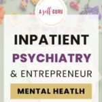 Inpatient Psychiatry and Entrepreneur Mental Health
