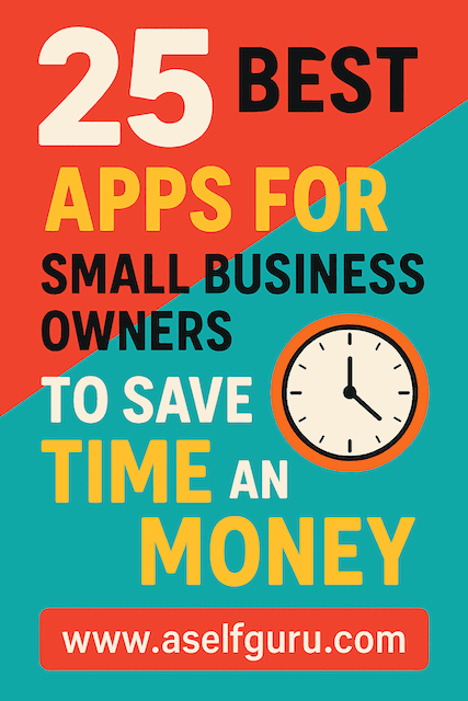25 best Apps for small business owners to save time and money
