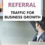How to get referral traffic for business