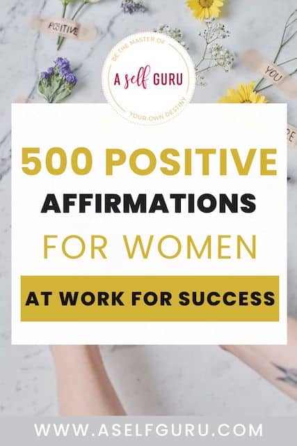 500 positive affirmations for women at work for success