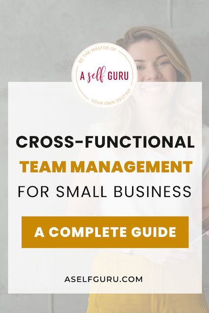 best Guide on cross-functional team management for small business