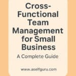 best Guide on cross-functional team management for small business