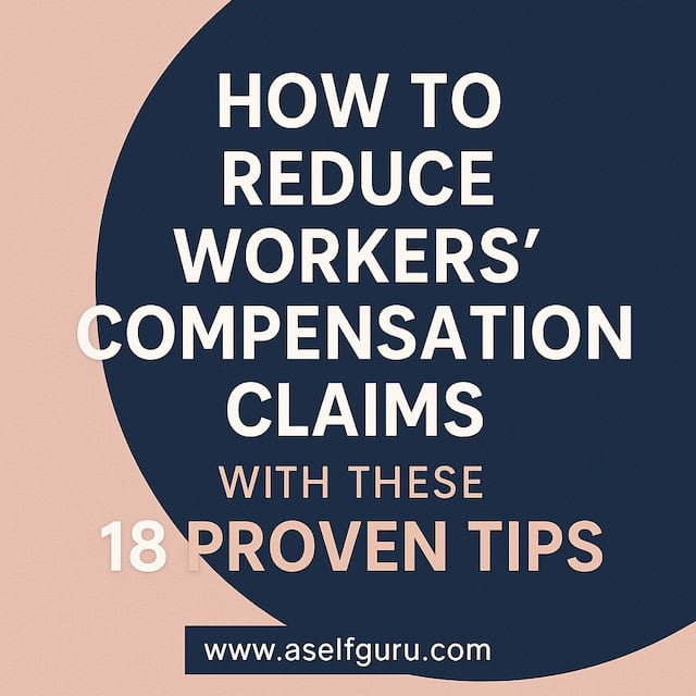 how to reduce workers compensation claims 