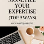10 Proven Ways to Monetize Your Expertise