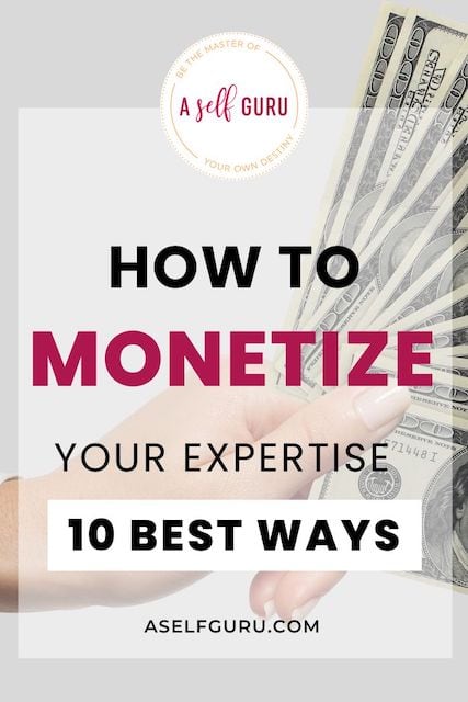 How to Monetize Your Expertise (10 Proven Ways)