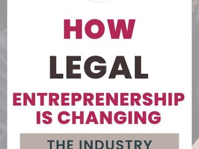 How Legal Entrepreneurship is Changing the Industry