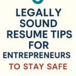 6 Legally Sound Resume Tips for entrepreneurs